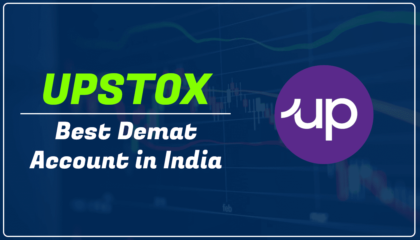 Best Demat Account In India 2023 : Upstox