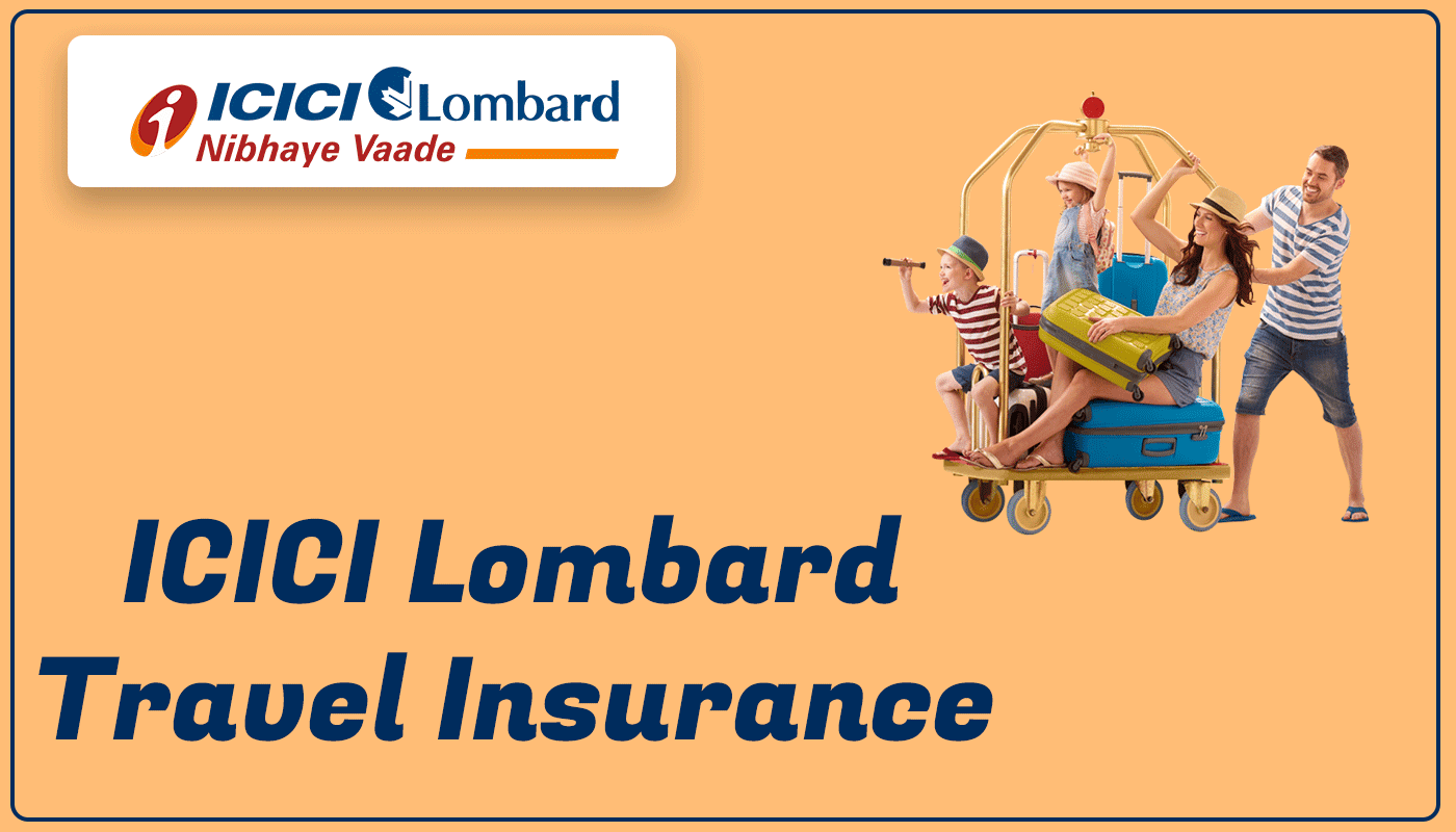 ICICI Lombard Travel Insurance