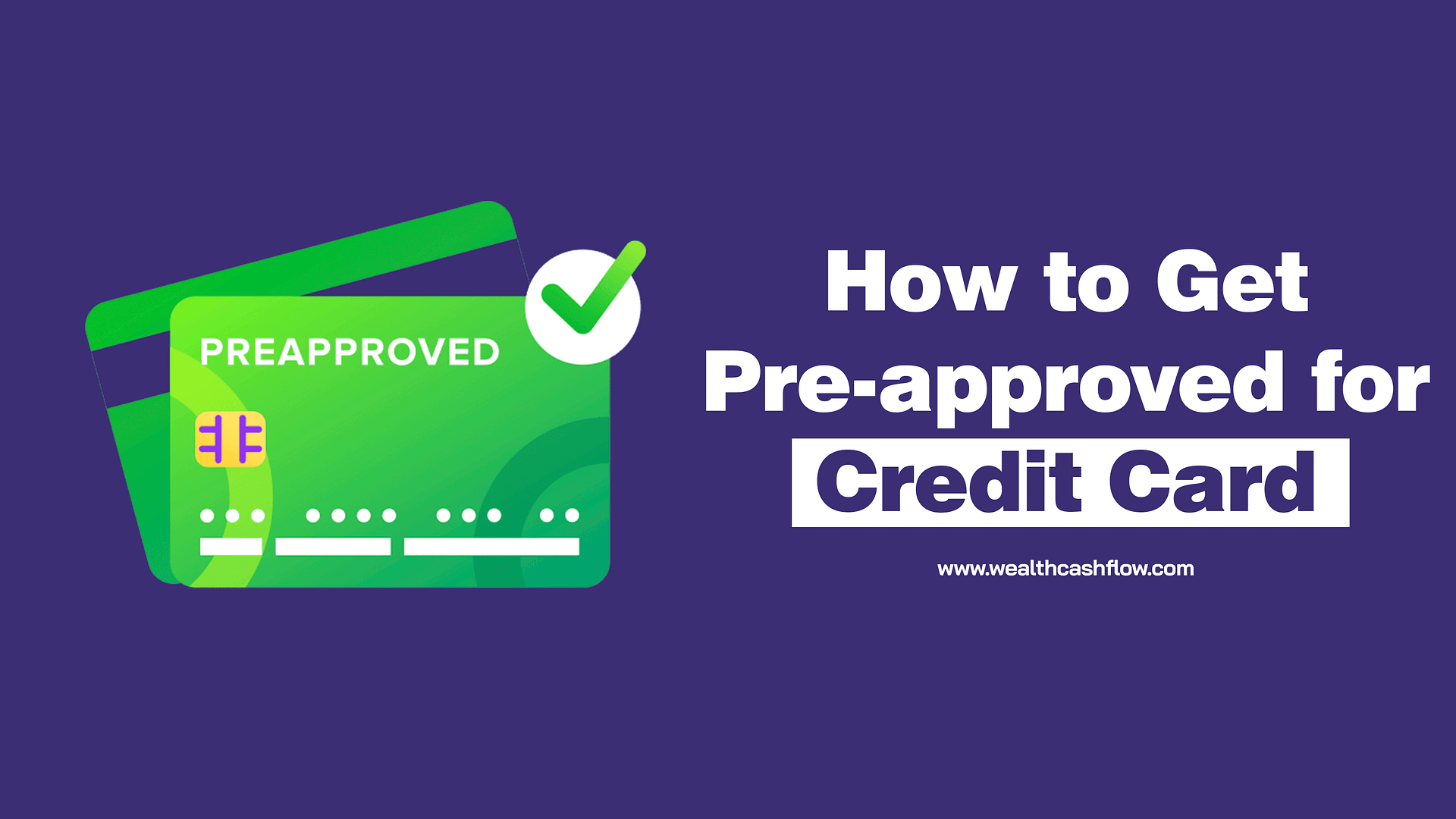 How to Get Pre-approved for a Credit Card
