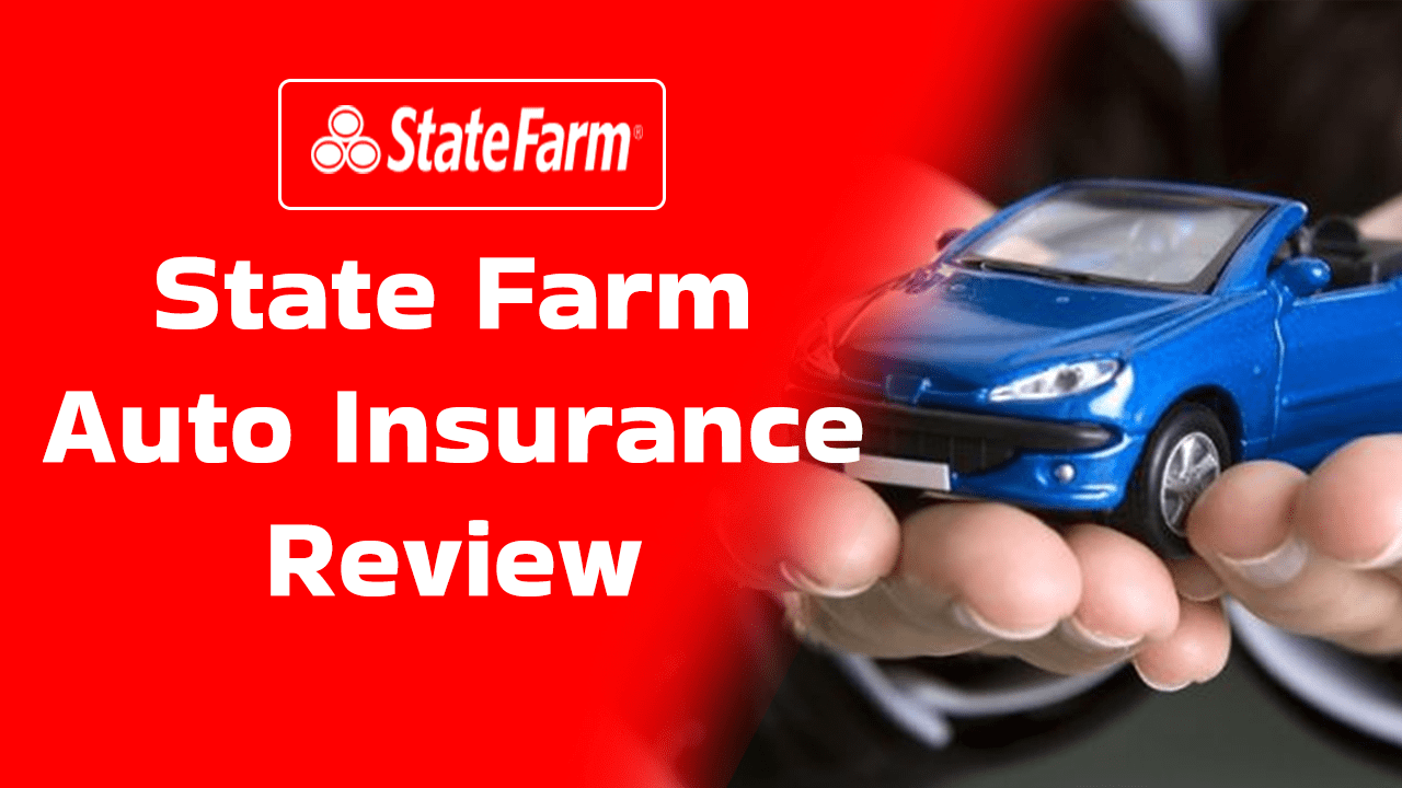 State Farm Auto Insurance Review