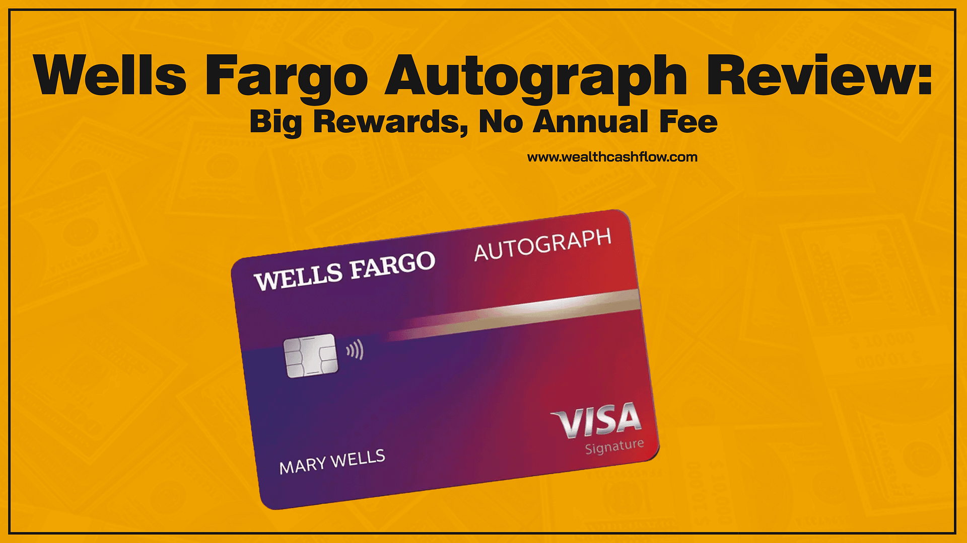 Wells Fargo Autograph Review : Big Rewards, No Annual Fee
